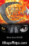 Saklı Kurtlar & Son Savaş
