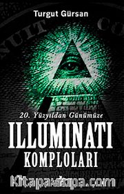 20. Yüzyıldan Günümüze Illuminati Komploları