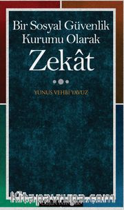Bir Sosyal Güvenlik Kurumu Olarak Zekat