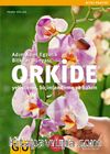 Orkide & Adım Adım Egzotik Bitkiler Dünyası (Yetiştirme-Biçimlendirme ve Bakım)
