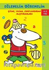 Eğlenelim Öğrenelim (4-5 Yaş) & Çizme, Yazma, Sınıflandırma Alıştırmaları