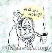 Peki ama Neden?