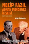 Necip Fazıl Adnan Menderes İlişkisi & Mektuplarla ve Belgelerle