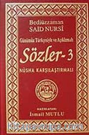 Sözler-3(Günümüz Türkçesiyle ve Açıklamalı)Nüsha Karşılaştırmalı