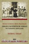 Merkezi ve Modern Eğitim Kapsamında Osmanlı Gayrimüslim Cemaat Ve Yabancı Okulları