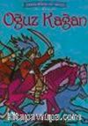 Oğuz Kağan / Türk Mitolojisi Dünya Mitolojisi Serisi