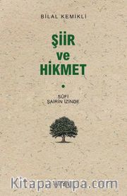 Şiir ve Hikmet <br /> Sufi Şairin İzinde