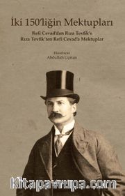 İki 150’liğin Mektupları