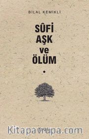 Sufi Aşk ve Ölüm