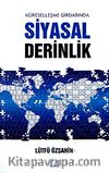 Küreselleşme Girdabında Siyasal derinlik