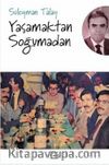 Yaşamaktan Soğumadan