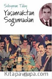 Yaşamaktan Soğumadan