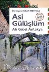 Asi Gülüşlüm & Ah Güzel Antakya