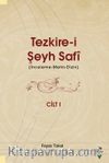 Tezkire-i Şeyh Safi 1. Cilt (İnceleme-Metin-Dizin)