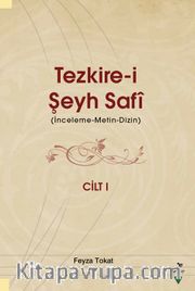 Tezkire-i Şeyh Safi 1. Cilt (İnceleme-Metin-Dizin)
