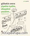 Yiyelim İçelim, Okuyalım Yazalım... & Günlükler 2013-2016