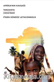 Afrika’nın Kavşağı <br /> Tanzanya-Zanzibar