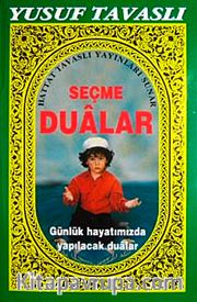 Seçme Dualar <br /> Günlük Hayatımızda Yapılacak Dualar (Kod: D-23)