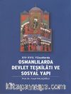 XIV-XVII. Yüzyıllarda Osmanlılarda Devlet Teşkilatı ve Sosyal Yapı