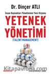 Yetenek Yönetimi (Talent Management) & İnsan Kaynakları Yönetiminin Yeni Vizyonu