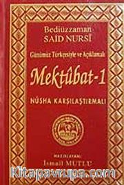 Mektubat-1(Günümüz Türkçesiyle ve Açıklamalı)Nüsha Karşılaştırmalı