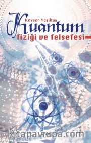 Kuantum Fiziği ve Felsefesi