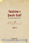 Tezkire-i Şeyh Safi 2. Cilt (İnceleme-Metin-Dizin)