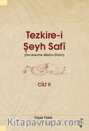 Tezkire-i Şeyh Safi 2. Cilt (İnceleme-Metin-Dizin)