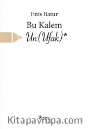 Bu Kalem Un(Ufak)