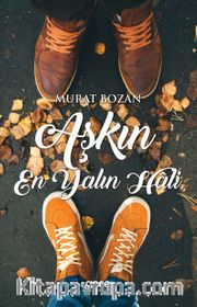 Aşkın En Yalın Hali