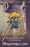 Ya Sen Bozmasaydın Düzenimi
