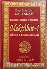 Mektubat-4(Günümüz Türkçesiyle ve Açıklamalı)Nüsha Karşılaştırmalı
