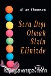 Sıra Dışı Olmak Sizin Elinizde