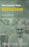 Yakın Çevreme İlişkin Hatıralarım