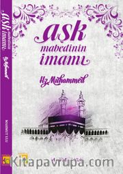 Aşk Mabedinin İmamı Hz. Muhammed