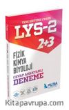 LYS 2 Fizik-Kimya-Biyoloji Cevap Anahtarlı Deneme