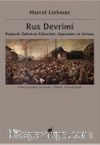 Rus Devrimi & Bolşevik Zaferinin Kökenleri, Aşamaları ve Anlamı