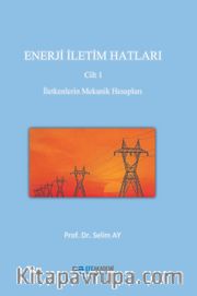 Enerji İletim Hatları Cilt 1 <br /> İletkenlerin Mekanik Hesabı