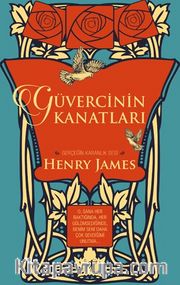 Güvercinin Kanatları (Ciltli)
