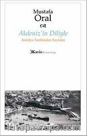 Akdeniz'in Diliyle Antalya Tarihinden Sayfalar