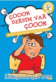Çoook Derdim Var Çoook <br /> Stresini Kontrol Altında Tutmaya Dair İpuçları