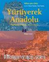 Yürüyerek Anadolu & Samsun-Halep 1911-1912