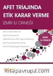 Afet Triajında Etik Karar Verme <br /> İzmir İli Örneği