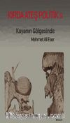 Kırda Ateş Politik 2 & Kayanın Gölgesinde