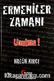 Ermeniler Zamanı Unutma!