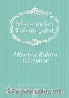Mezarından Kalkan Şehit