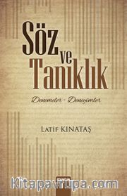  Söz ve Tanıklık <br /> Denemeler-Deneyimler