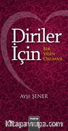 Diriler İçin & Bir Yasin Okuması