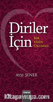 Diriler İçin <br /> Bir Yasin Okuması