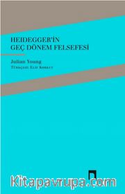 Heidegger’in Geç Dönem Felsefesi